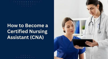 CNA Course Guide: How to Become a Certified Nursing Assistant