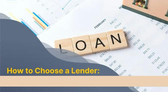 How Do You Choose the Right Lender for Your Loan?